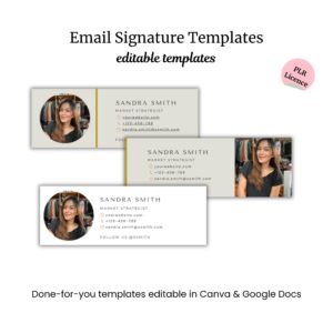 Email Signature PLR Templates: Three customizable email signatures with photo, contact info, and job title. Easily edit in Canva or Google Docs—perfect for professionals who also track emails with countdown timers.