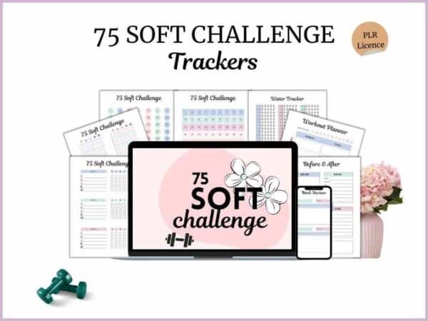 Click Here for 75 Soft Challenge Trackers PLR