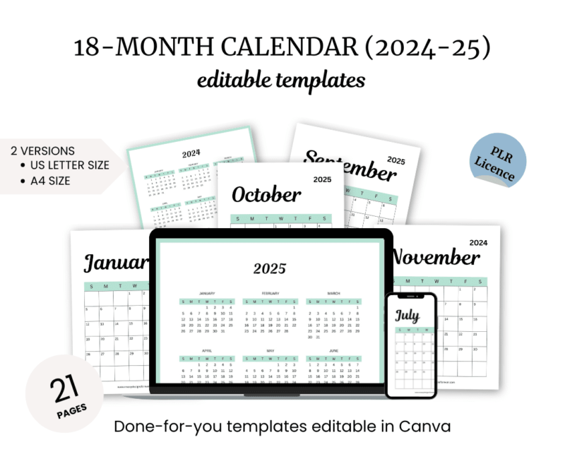 A set of editable 18-Month Calendar templates for 2024-2025 is displayed on various devices. The calendar includes monthly pages and is available in US Letter size and A4 size. It comes with a PLR license.