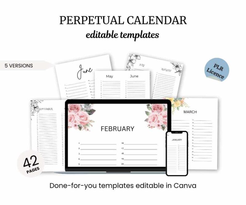 Image showing a perpetual calendar template set with five versions, including pages for February and June, displayed on a laptop and smartphone. The calendar is editable in Canva and includes 42 pages.