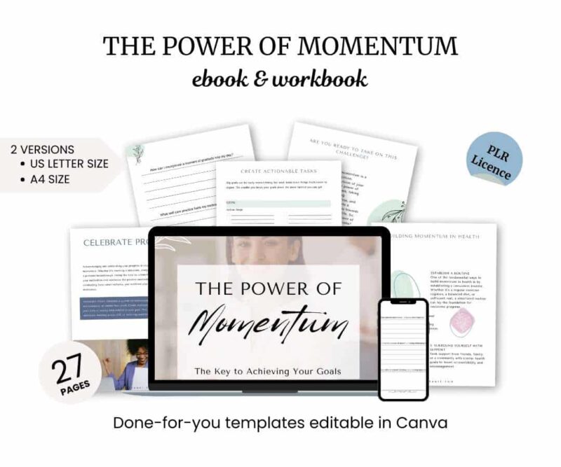 The Power of Momentum ebook & workbook set includes 27 editable pages in Canva, available in US Letter and A4 sizes, with a PLR license. Includes digital templates for various devices.